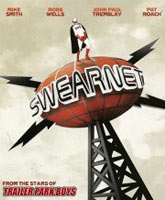 Swearnet: The Movie / -